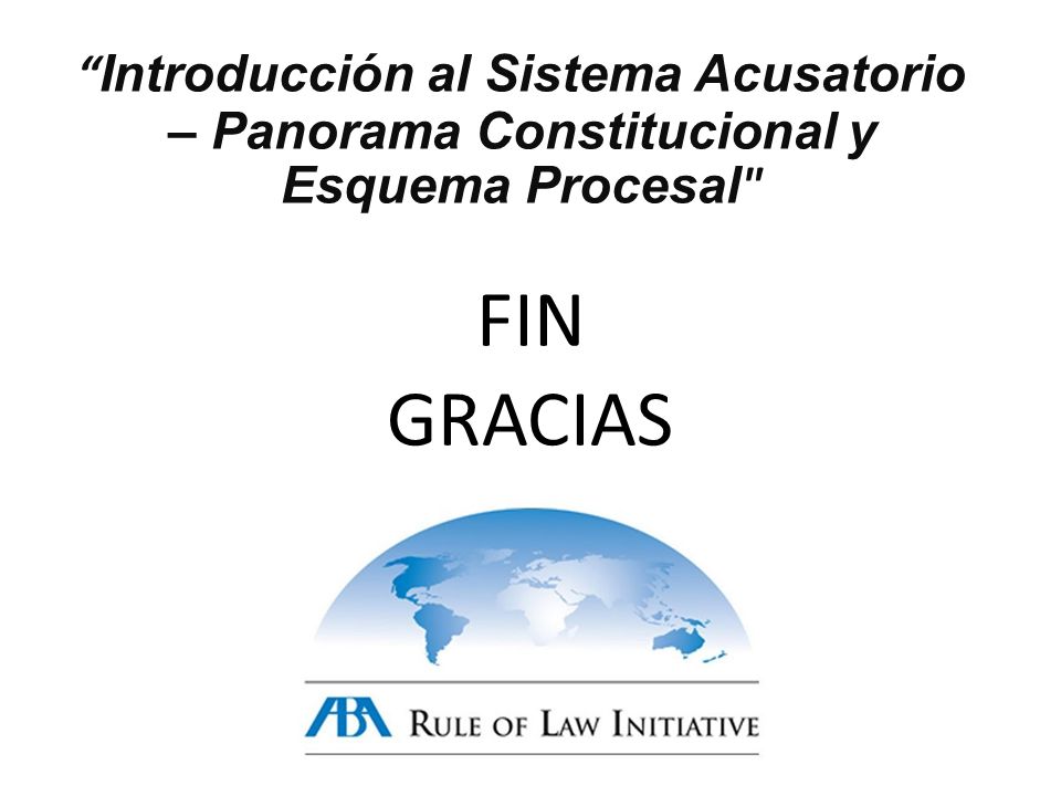 Introducción al Sistema Acusatorio – Panorama Constitucional y Esquema Procesal
