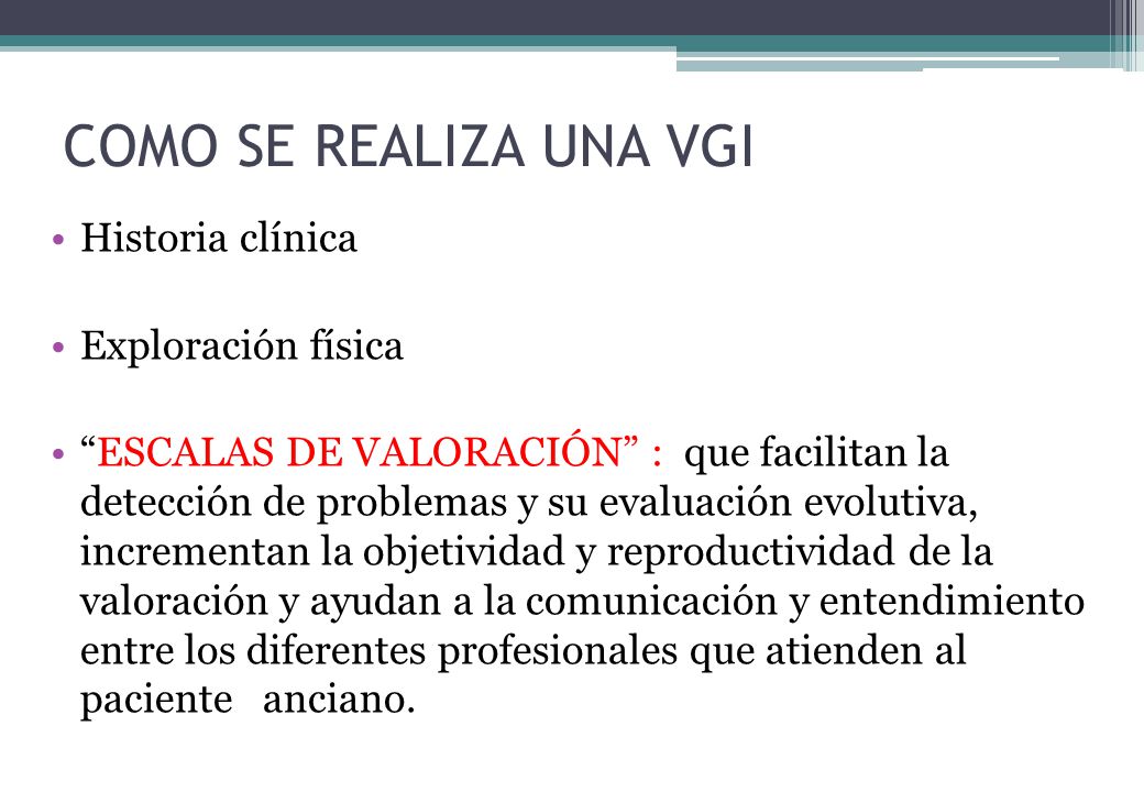 COMO SE REALIZA UNA VGI Historia clínica Exploración física