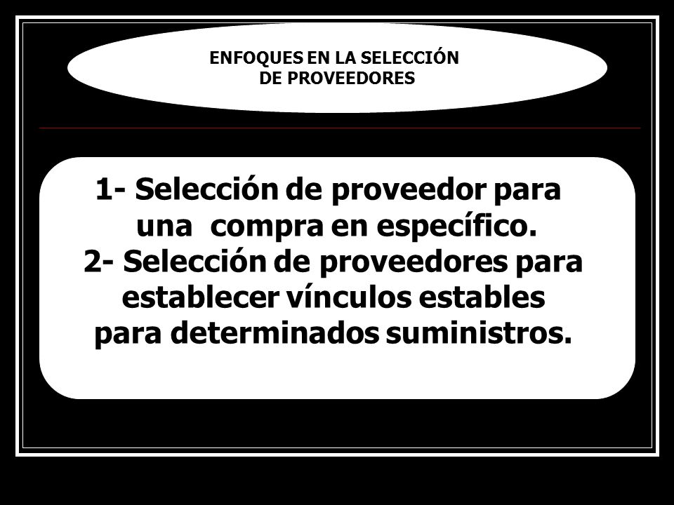 1- Selección de proveedor para una compra en específico.
