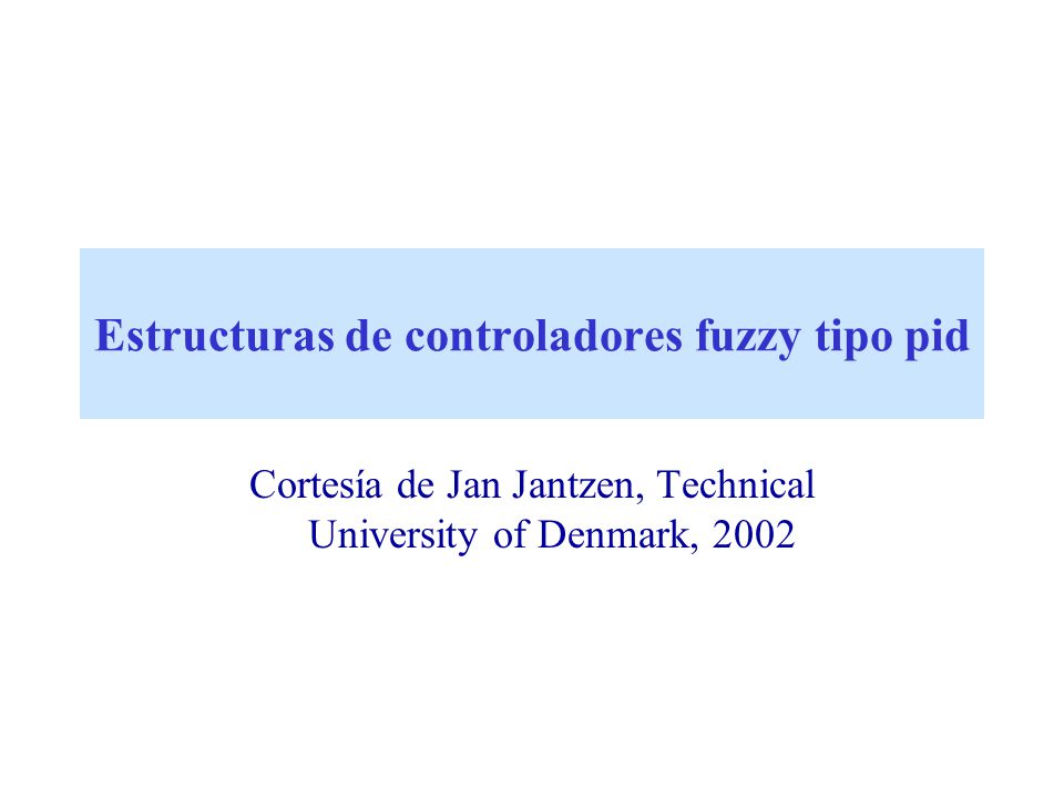 Estructuras de controladores fuzzy tipo pid