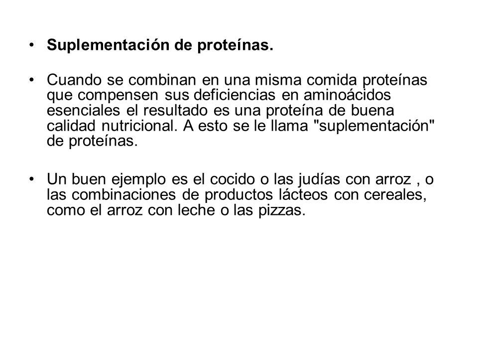 Suplementación de proteínas.