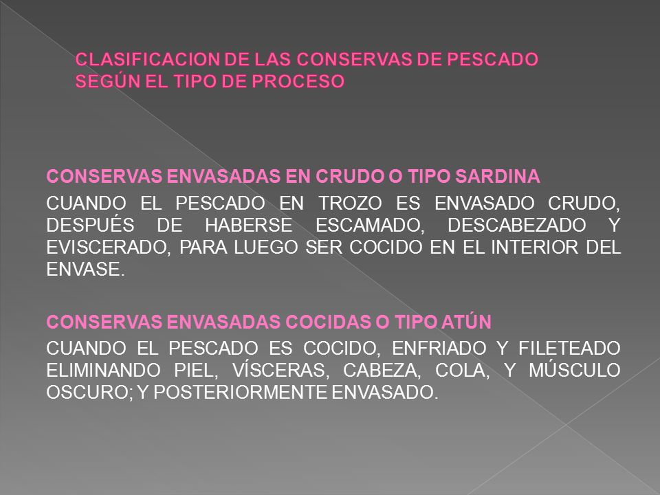 CLASIFICACION DE LAS CONSERVAS DE PESCADO SEGÚN EL TIPO DE PROCESO