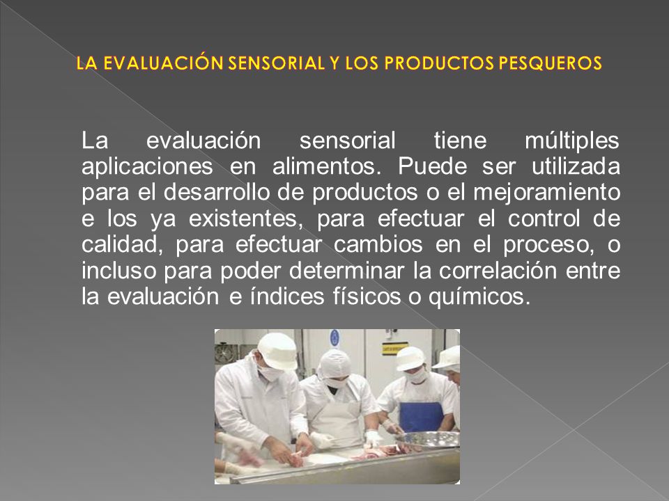 LA EVALUACIÓN SENSORIAL Y LOS PRODUCTOS PESQUEROS