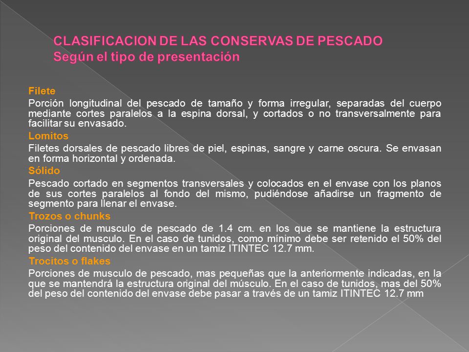 CLASIFICACION DE LAS CONSERVAS DE PESCADO Según el tipo de presentación