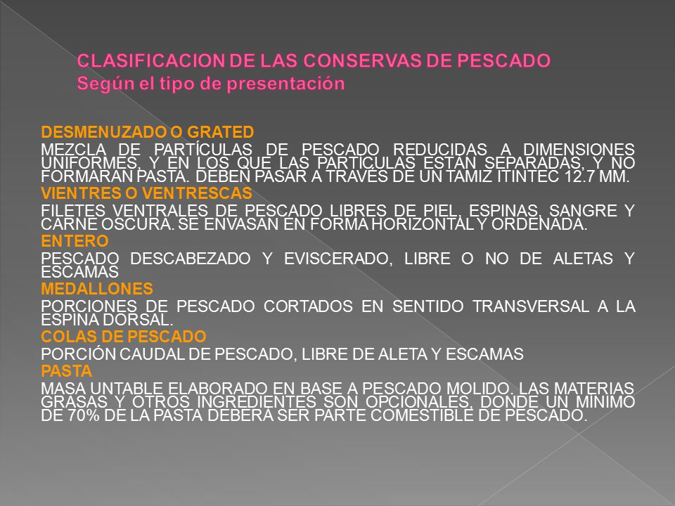 CLASIFICACION DE LAS CONSERVAS DE PESCADO Según el tipo de presentación