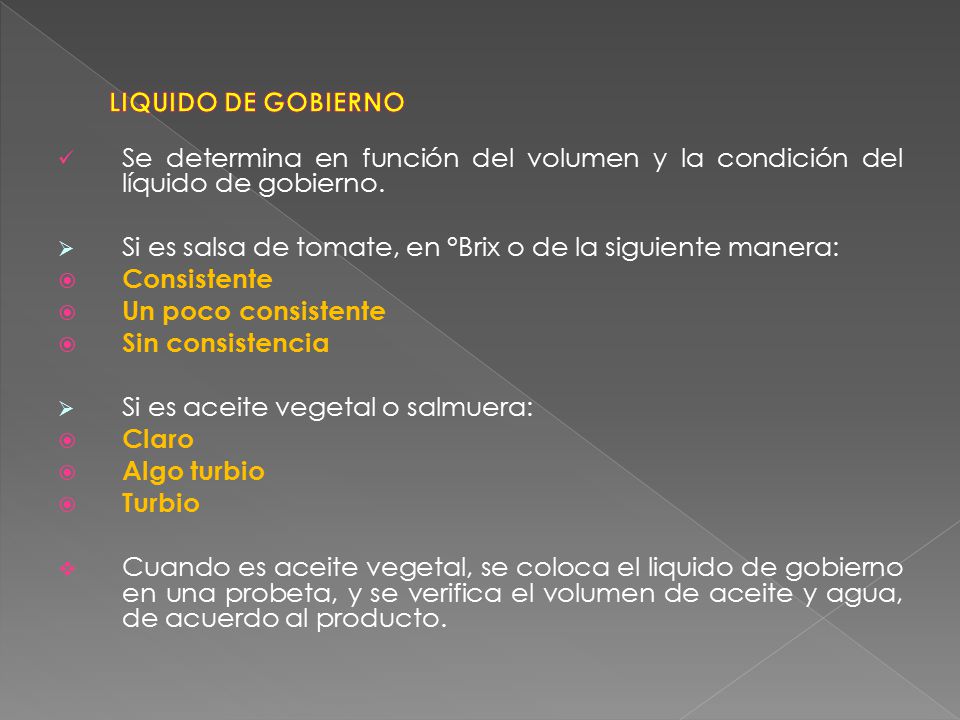 LIQUIDO DE GOBIERNO Se determina en función del volumen y la condición del líquido de gobierno.