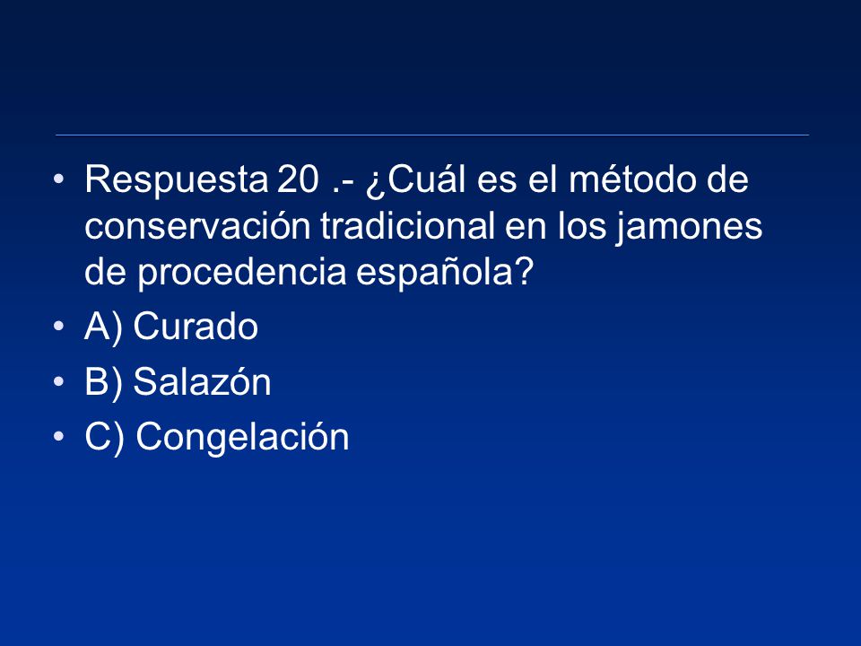 Respuesta ¿Cuál es el método de conservación tradicional en los jamones de procedencia española