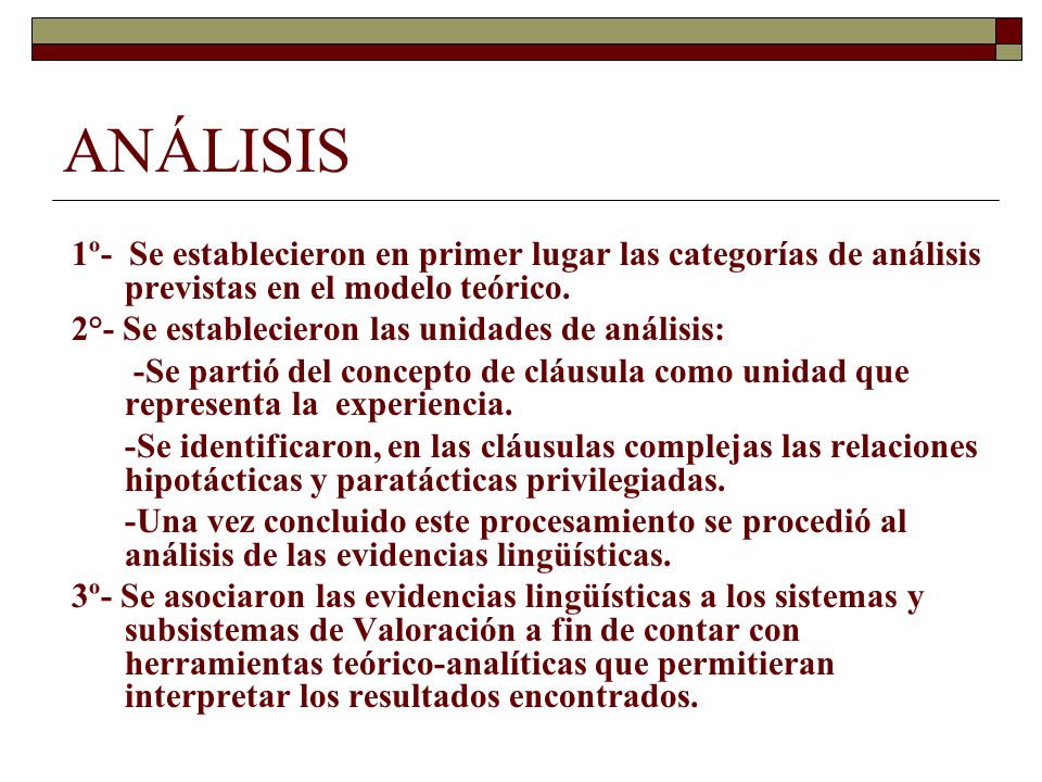ANÁLISIS 1º- Se establecieron en primer lugar las categorías de análisis previstas en el modelo teórico.