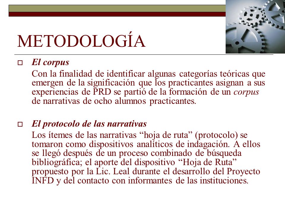 METODOLOGÍA El corpus El protocolo de las narrativas