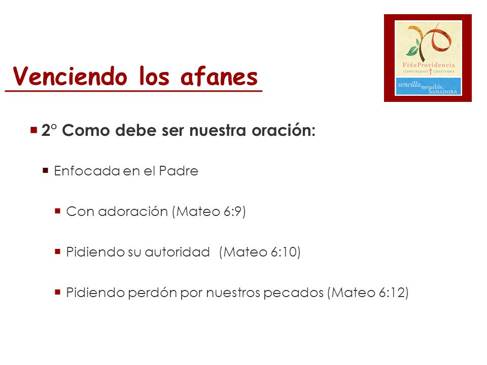 Venciendo los afanes 2° Como debe ser nuestra oración: