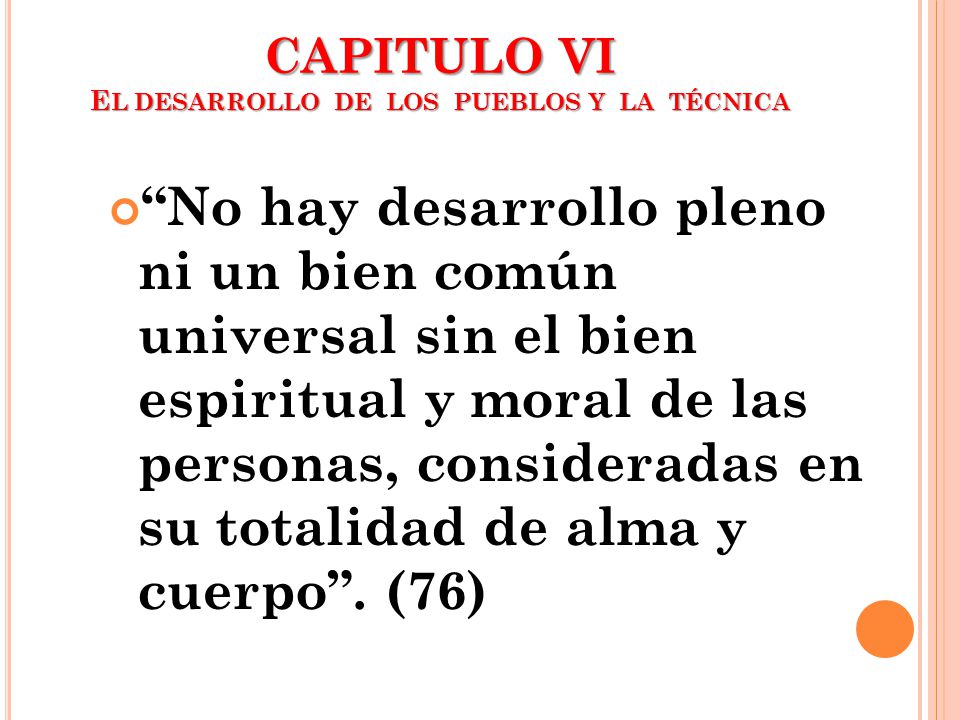 CAPITULO VI EL DESARROLLO DE LOS PUEBLOS Y LA TÉCNICA