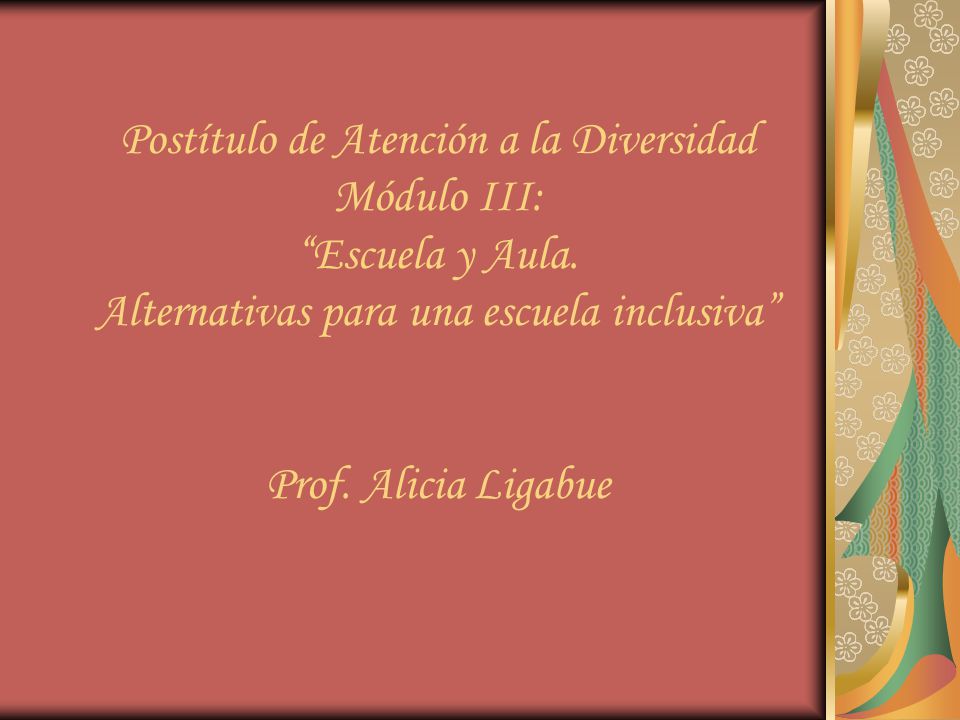 Postítulo de Atención a la Diversidad Módulo III: Escuela y Aula