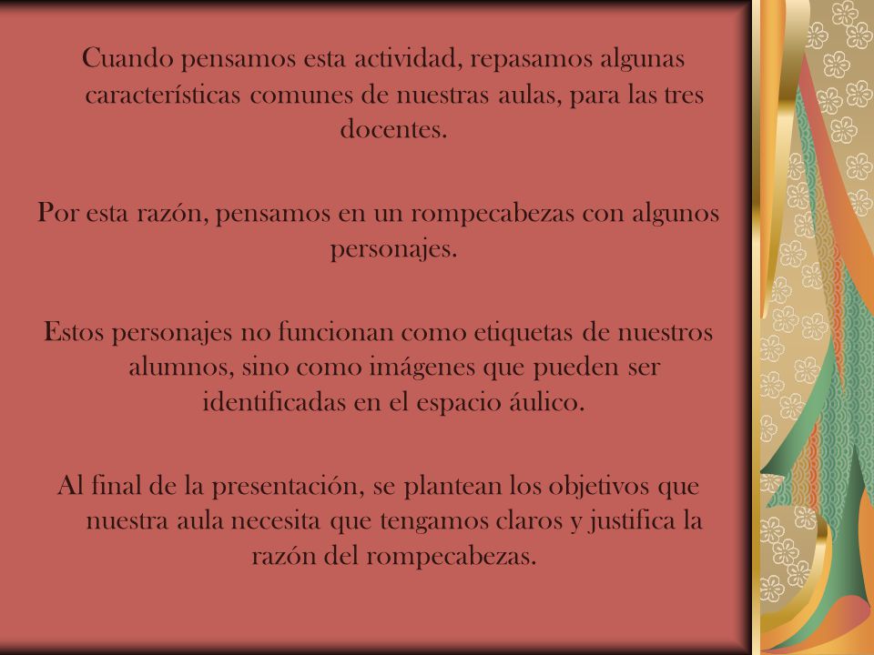 Por esta razón, pensamos en un rompecabezas con algunos personajes.