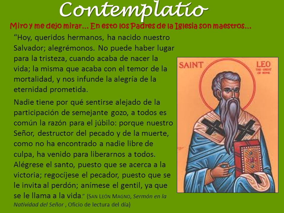 Contemplatio Miro y me dejo mirar… En esto los Padres de la Iglesia son maestros…