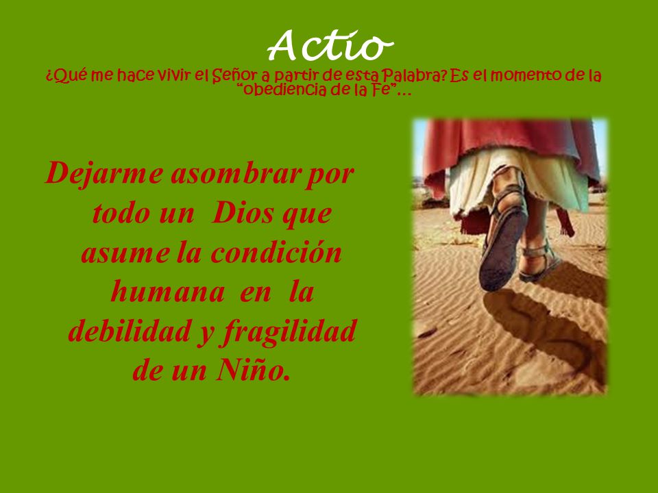 Actio ¿Qué me hace vivir el Señor a partir de esta Palabra
