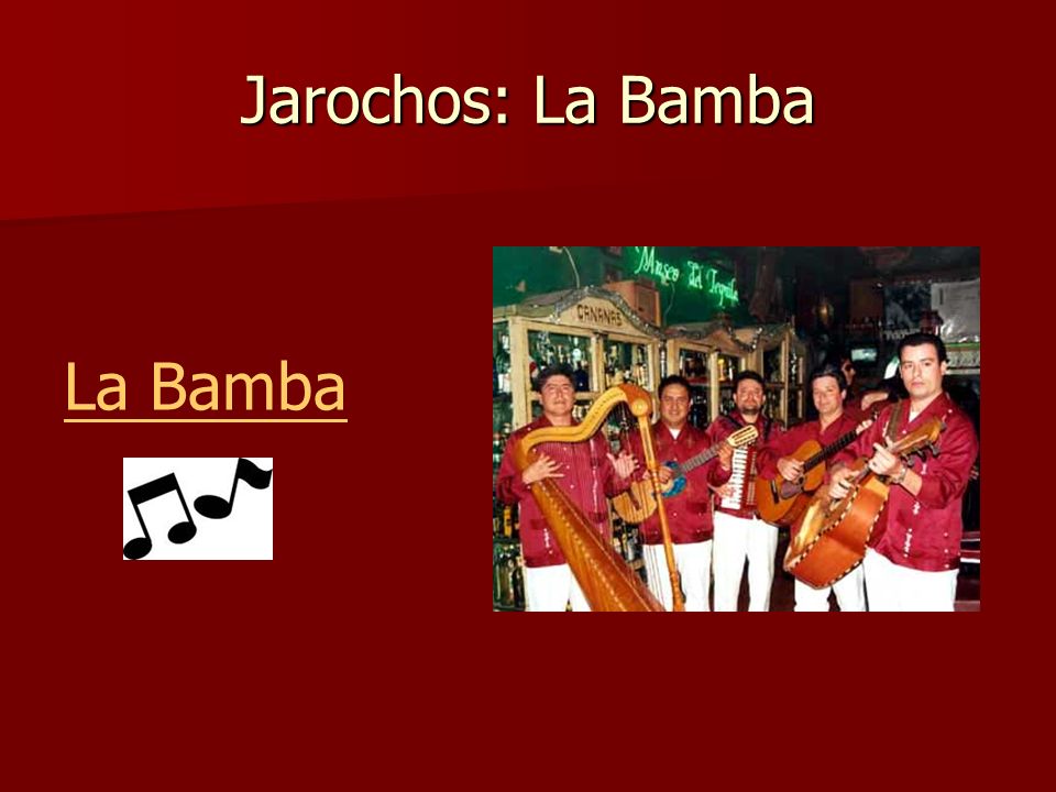 Jarochos: La Bamba La Bamba