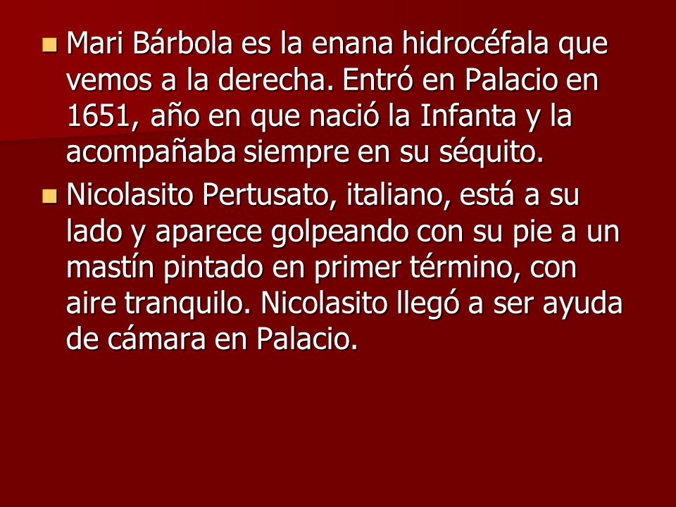 Mari Bárbola es la enana hidrocéfala que vemos a la derecha