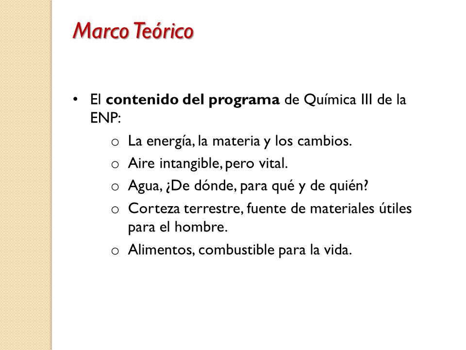 Marco Teórico El contenido del programa de Química III de la ENP: