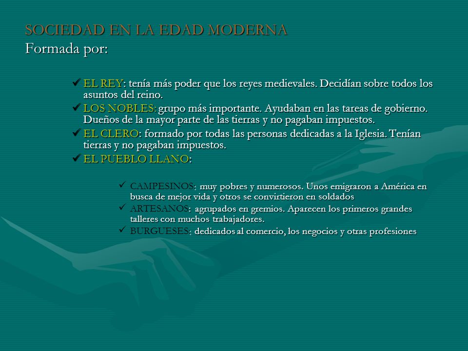 SOCIEDAD EN LA EDAD MODERNA Formada por: