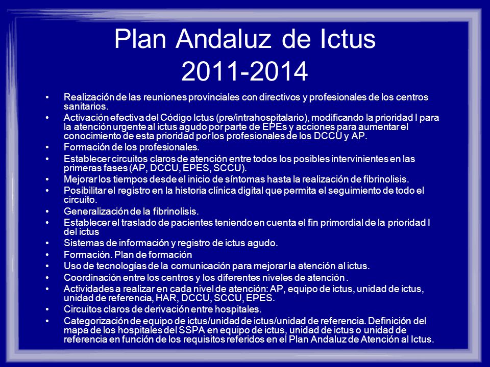 Plan Andaluz de Ictus Realización de las reuniones provinciales con directivos y profesionales de los centros sanitarios.