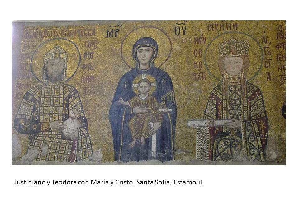 Justiniano y Teodora con María y Cristo. Santa Sofía, Estambul.