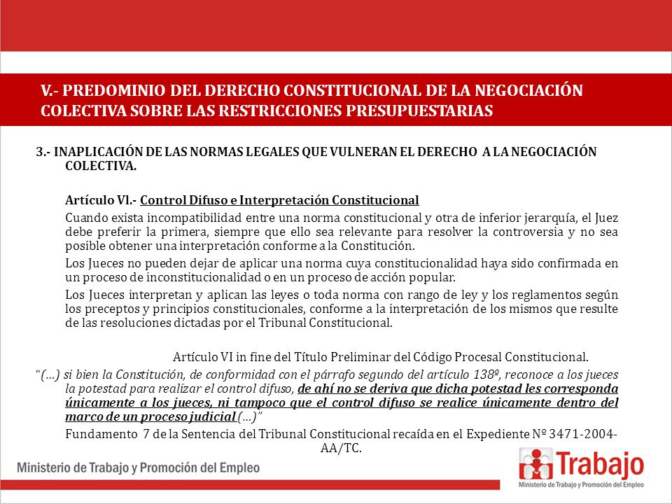 V.- PREDOMINIO DEL DERECHO CONSTITUCIONAL DE LA NEGOCIACIÓN COLECTIVA SOBRE LAS RESTRICCIONES PRESUPUESTARIAS