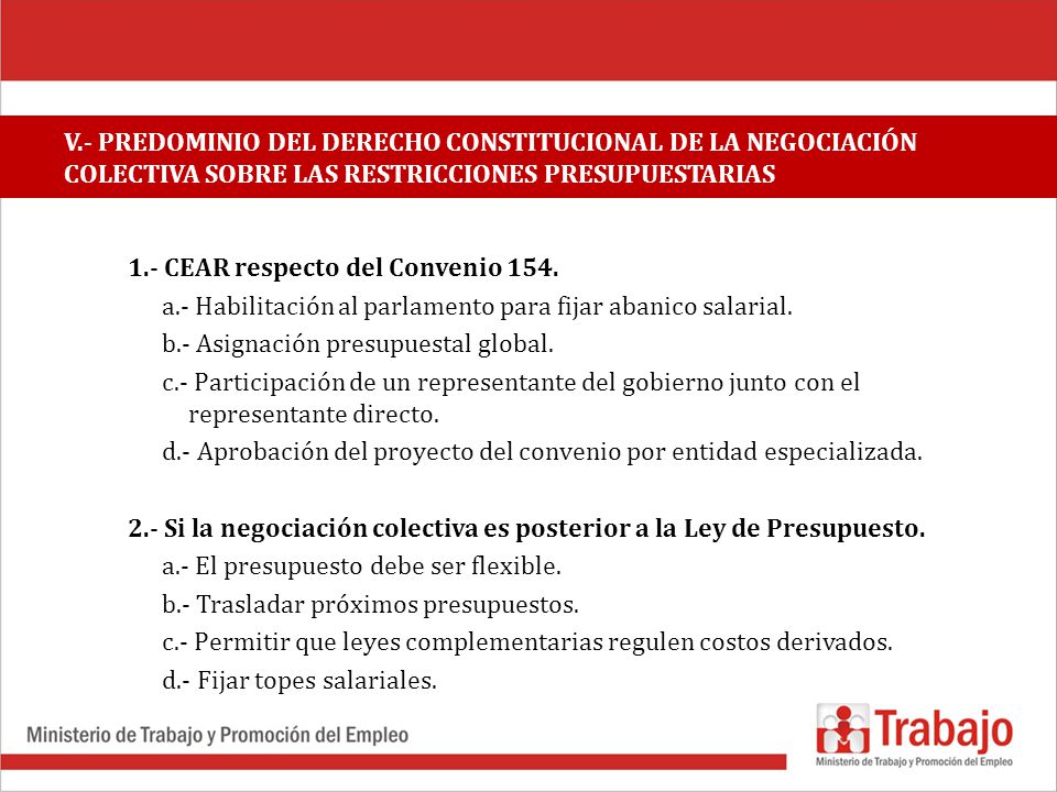 V.- PREDOMINIO DEL DERECHO CONSTITUCIONAL DE LA NEGOCIACIÓN COLECTIVA SOBRE LAS RESTRICCIONES PRESUPUESTARIAS
