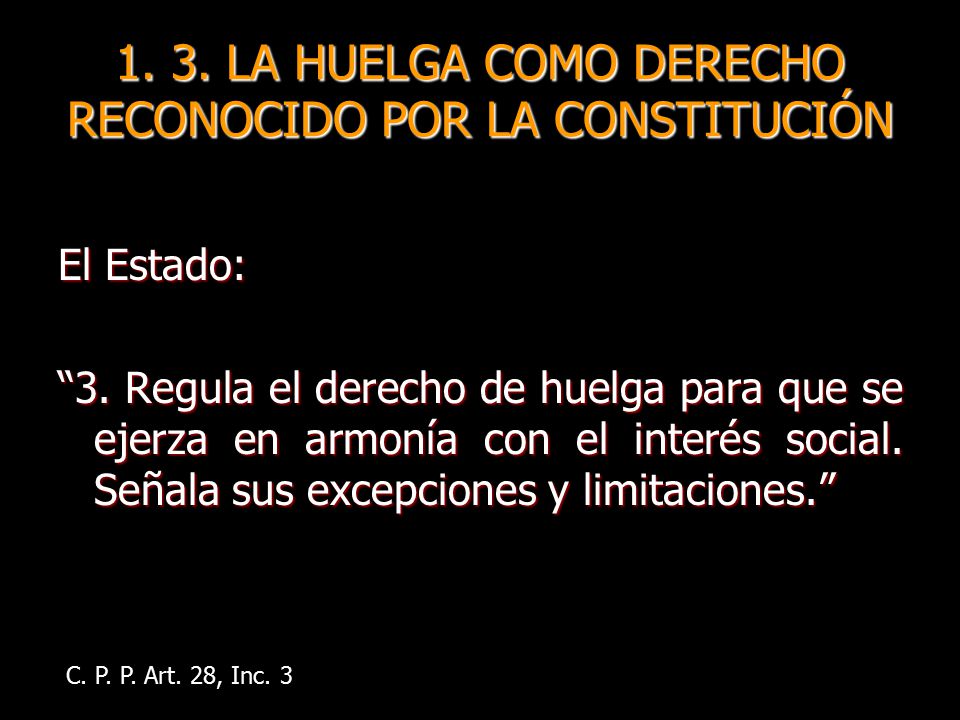1. 3. LA HUELGA COMO DERECHO RECONOCIDO POR LA CONSTITUCIÓN