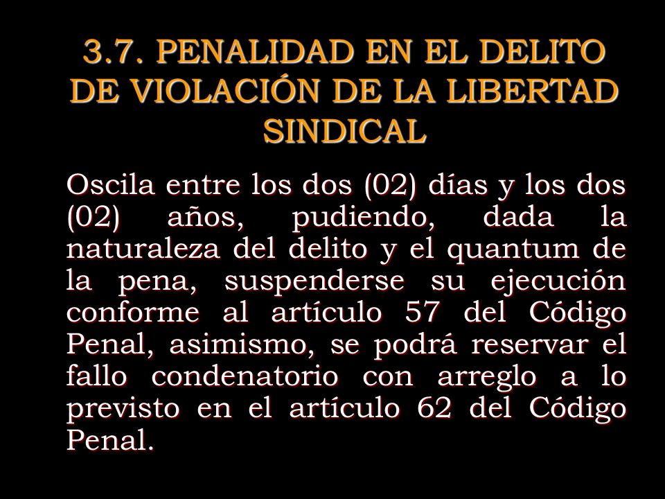 3.7. PENALIDAD EN EL DELITO DE VIOLACIÓN DE LA LIBERTAD SINDICAL