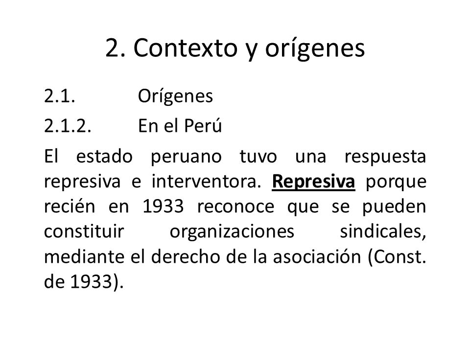 2. Contexto y orígenes 2.1. Orígenes En el Perú