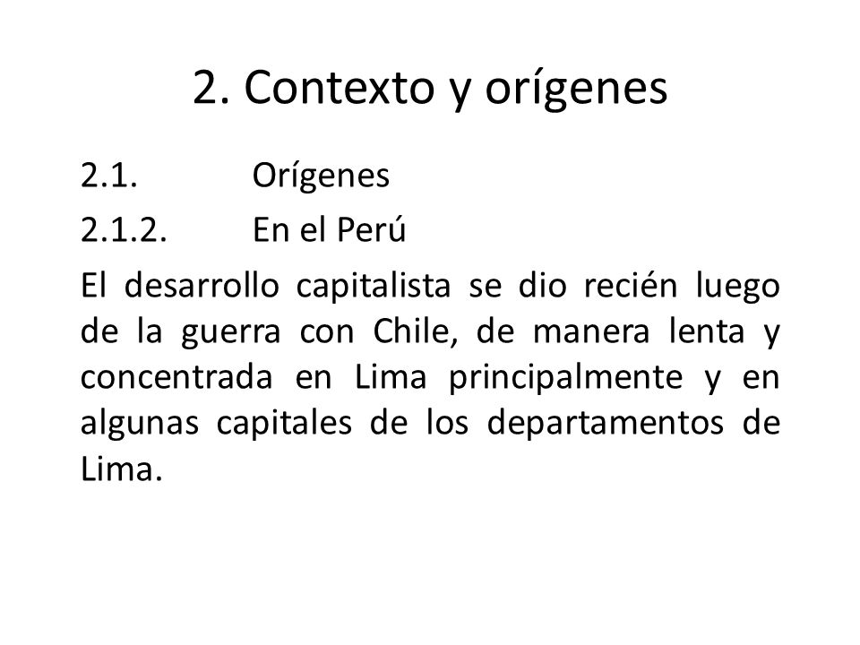 2. Contexto y orígenes 2.1. Orígenes En el Perú