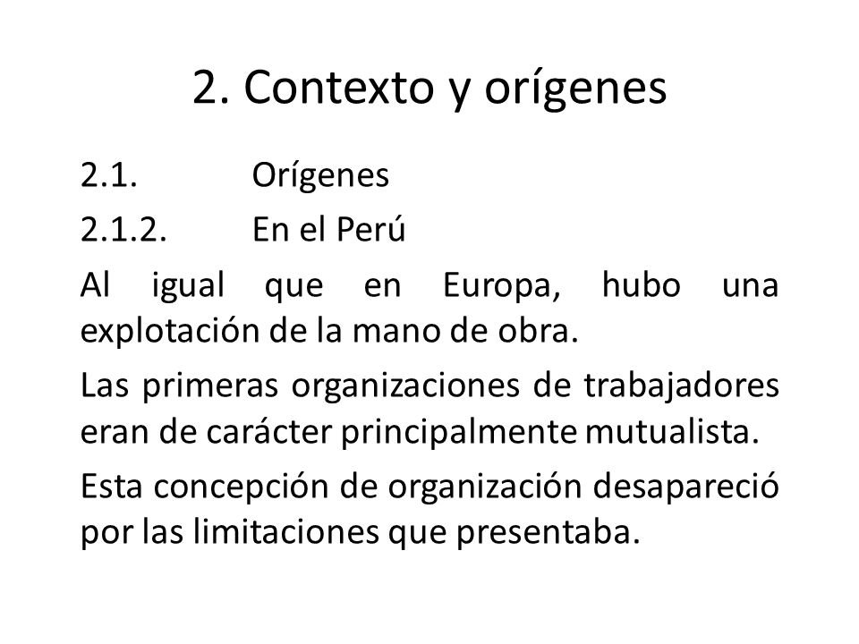 2. Contexto y orígenes 2.1. Orígenes En el Perú