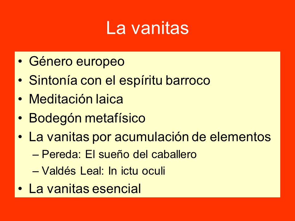 La vanitas Género europeo Sintonía con el espíritu barroco