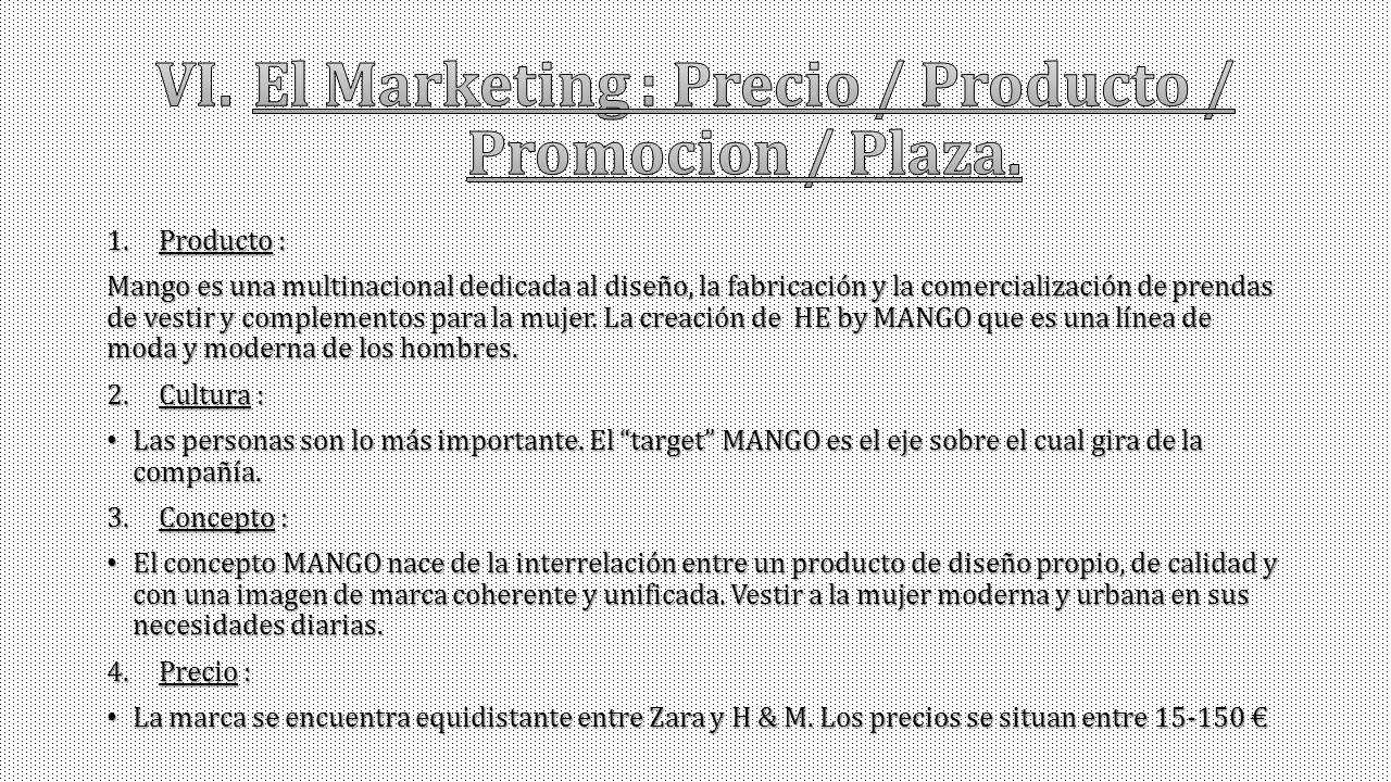 El Marketing : Precio / Producto / Promocion / Plaza.