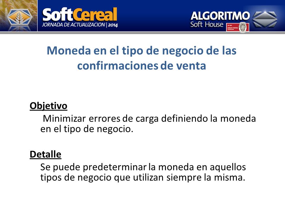Moneda en el tipo de negocio de las confirmaciones de venta