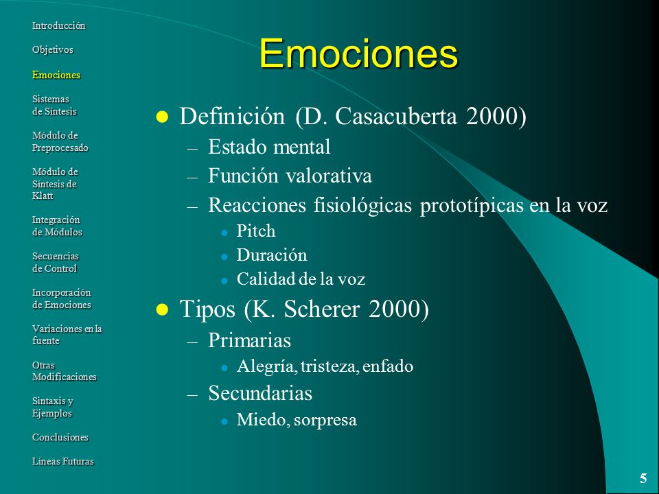 Emociones Definición (D. Casacuberta 2000) Tipos (K. Scherer 2000)
