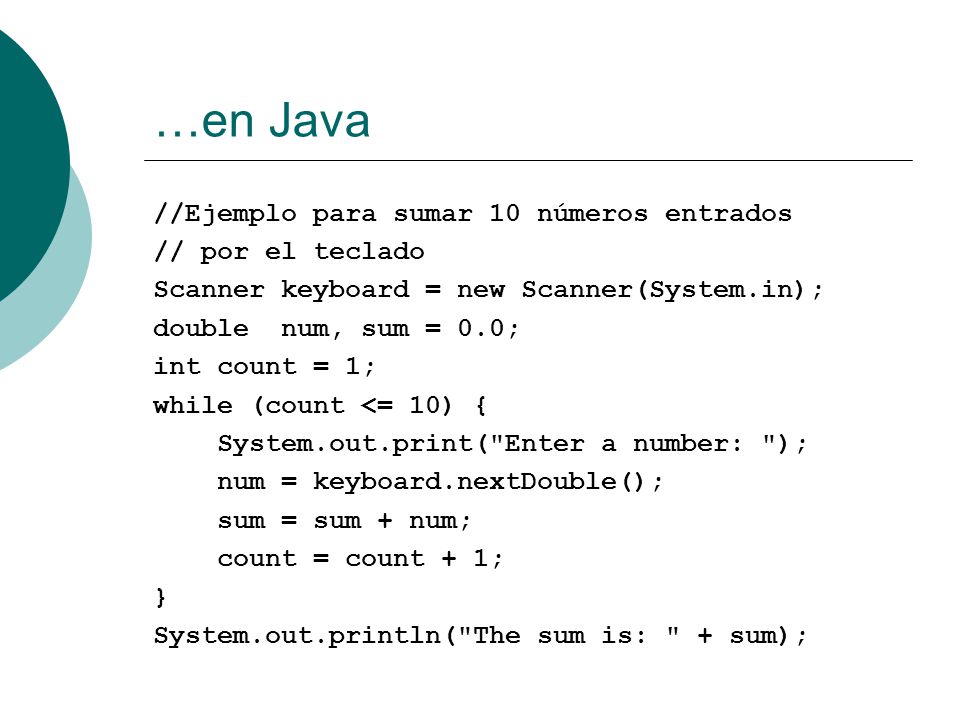 …en Java //Ejemplo para sumar 10 números entrados // por el teclado