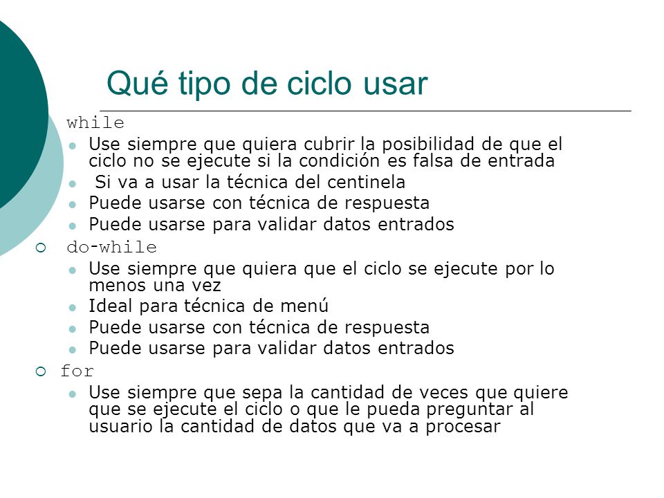 Qué tipo de ciclo usar while do-while for