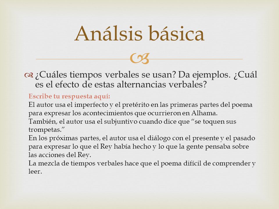 Análsis básica ¿Cuáles tiempos verbales se usan Da ejemplos. ¿Cuál es el efecto de estas alternancias verbales