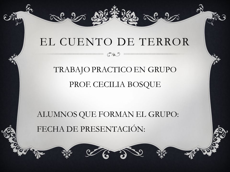 El cuento de terror TRABAJO PRACTICO EN GRUPO PROF.
