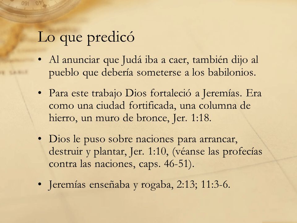 Lo que predicó Al anunciar que Judá iba a caer, también dijo al pueblo que debería someterse a los babilonios.