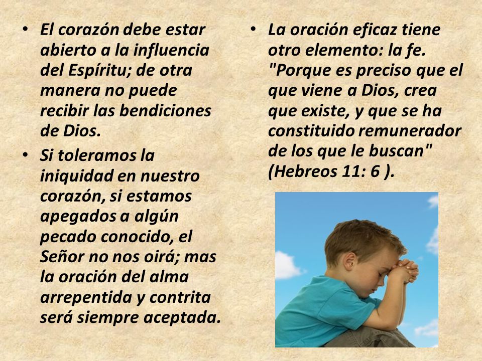 El corazón debe estar abierto a la influencia del Espíritu; de otra manera no puede recibir las bendiciones de Dios.