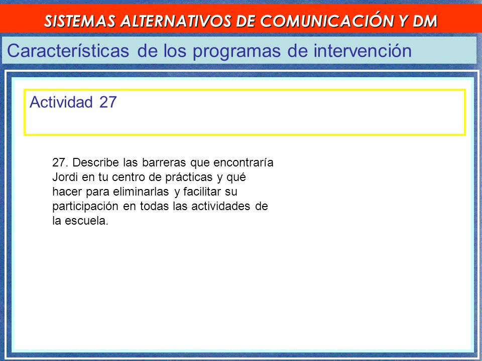 SISTEMAS ALTERNATIVOS DE COMUNICACIÓN Y DM
