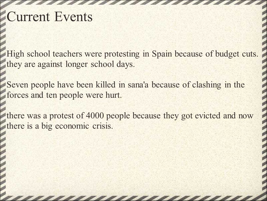 Current Events High school teachers were protesting in Spain because of budget cuts. they are against longer school days.