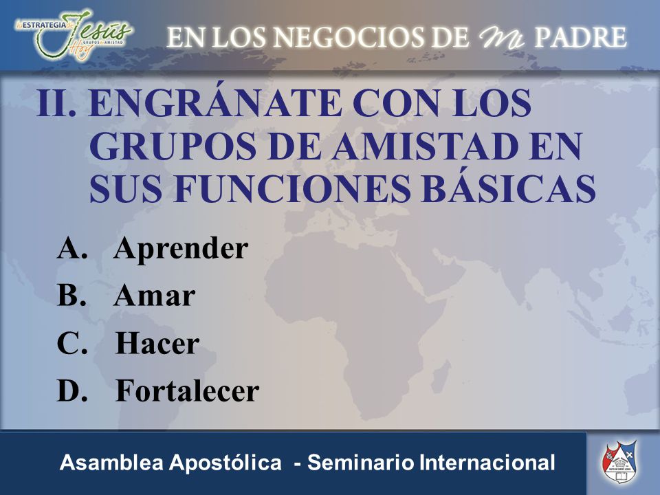 II. ENGRÁNATE CON LOS GRUPOS DE AMISTAD EN SUS FUNCIONES BÁSICAS