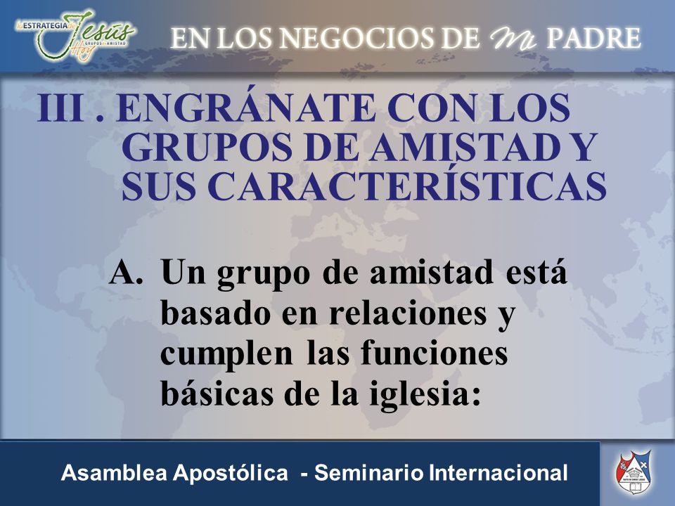 III . ENGRÁNATE CON LOS GRUPOS DE AMISTAD Y SUS CARACTERÍSTICAS