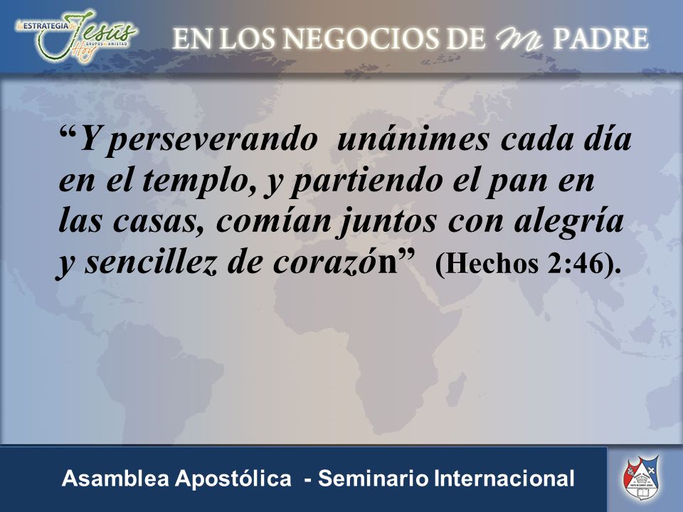 Y perseverando unánimes cada día en el templo, y partiendo el pan en las casas, comían juntos con alegría y sencillez de corazón (Hechos 2:46).