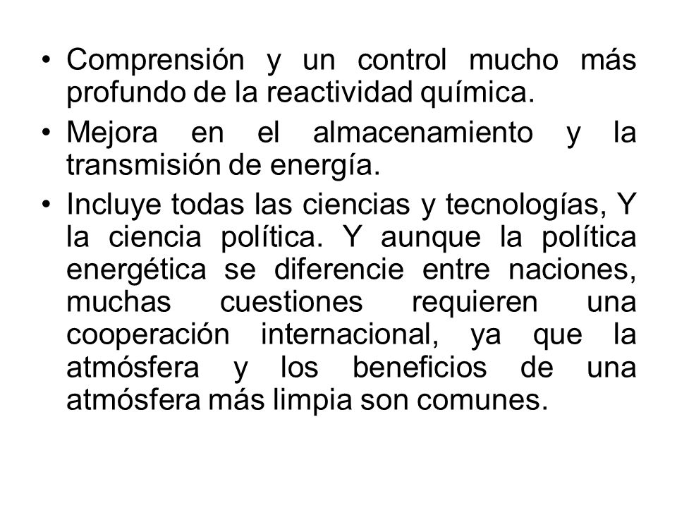 Comprensión y un control mucho más profundo de la reactividad química.