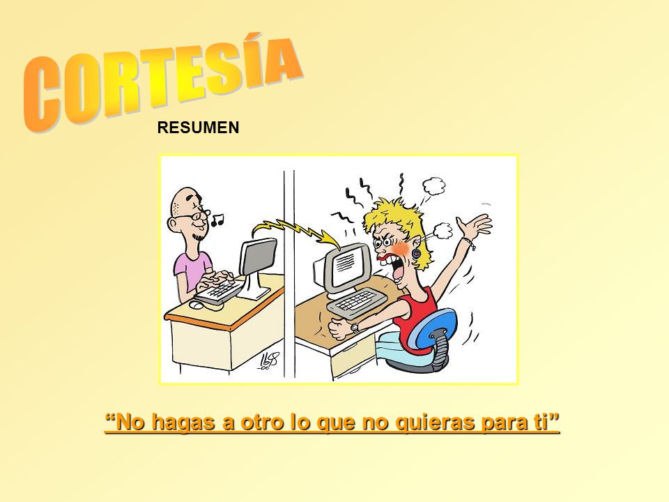 No hagas a otro lo que no quieras para ti
