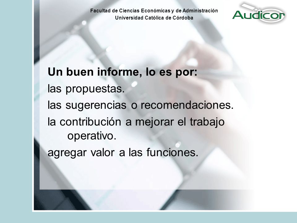 Un buen informe, lo es por: las propuestas.